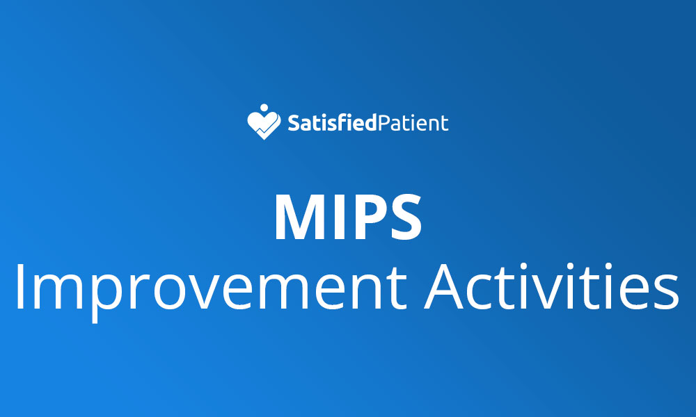 MIPS IA_BE_6: Regularly Assess Patient Experience of Care and Follow Up on Findings